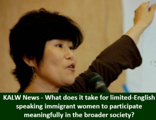  KALW News – What does it take for limited-English speaking immigrant women to participate meaningfully in the broader society? 